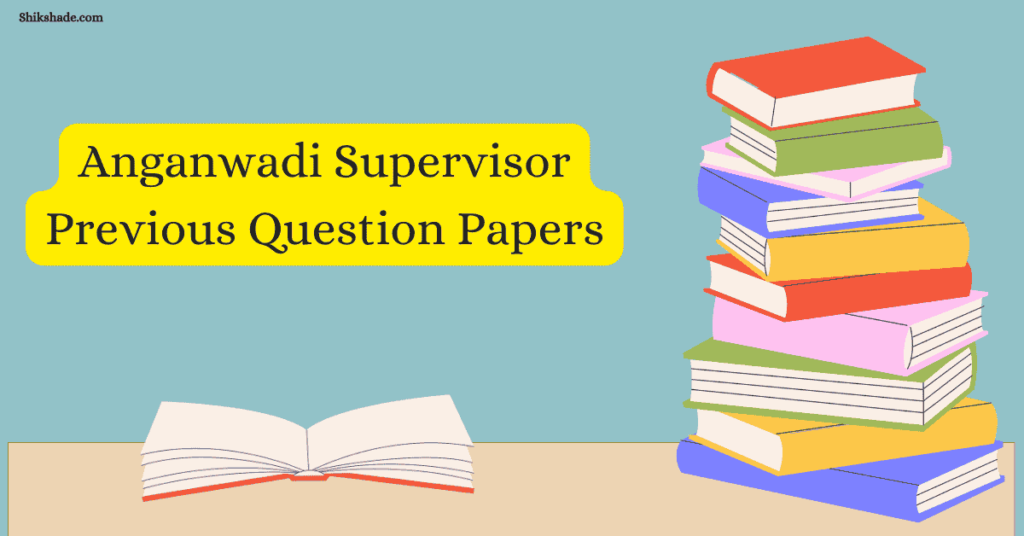 Anganwadi Supervisor Previous Question Papers