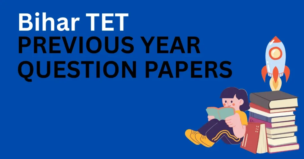Bihar TET Previous Year Question Papers