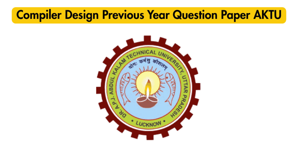 Compiler Design Previous Year Question Paper AKTU