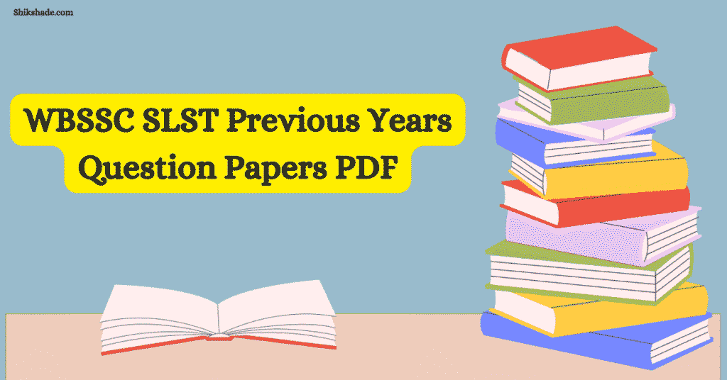 WBSSC SLST Previous Years Question Papers